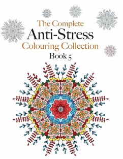 The Complete Anti-stress Colouring Collection Book 5 - Rose, Christina