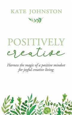 Positively Creative - Johnston, Kate