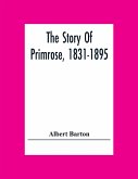 The Story Of Primrose, 1831-1895