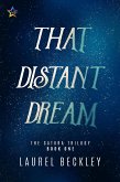 That Distant Dream (The Satura Trilogy, #1) (eBook, ePUB)