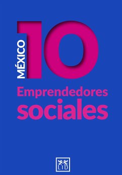 México 10 Emprendedores Sociales (eBook, ePUB)