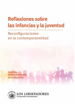 Reflexiones sobre las infancias y la juventud (eBook, PDF) - Bustamante, Guillermo