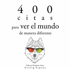 400 citas para ver el mundo de manera diferente (MP3-Download) - Lama, Dalai; Da Vinci, Leonardo; Calcutta, Mother Teresa of; Lee, Bruce