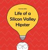 Life of a Silicon Valley Hipster - Bild 1