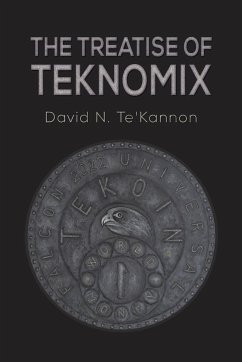 The Treatise of Teknomix - Te'Kannon, David N.