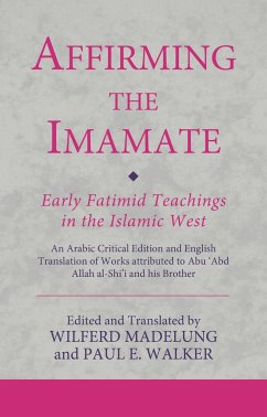 Affirming the Imamate: Early Fatimid Teachings in the Islamic West