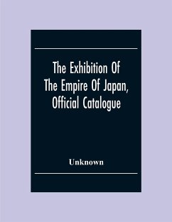 The Exhibition Of The Empire Of Japan, Official Catalogue - Unknown