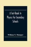 A Text-Book In Physics For Secondary Schools
