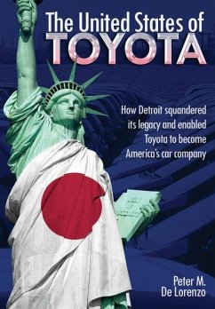 The United States of Toyota - De Lorenzo, Peter M.