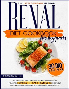 Renal Diet Cookbook for Beginners - Hull, Steven