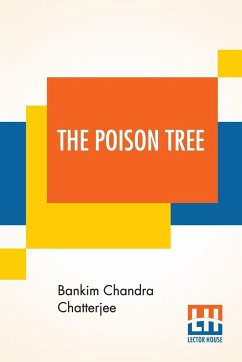 The Poison Tree - Chatterjee, Bankim Chandra