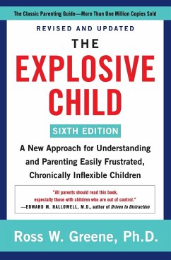 The Explosive Child [Sixth Edition] - Greene, Ross W, PhD