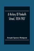 A History Of Penketh School, 1834-1907