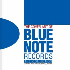 The Cover Art of Blue Note Records - Marsh, Graham; Callingham, Glyn