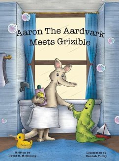 Aaron the Aardvark Meets Grizible - McKinney, David B