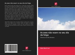 As aves não voam no seu dia de folga - Manfred, Moll