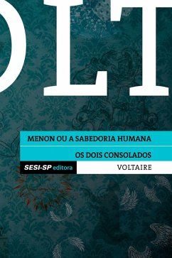 Voltaire - Menon ou a sabedoria humana e Os dois consolados (eBook, ePUB) - Voltaire