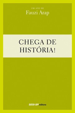 Fauzi Arap - Chega de história (eBook, ePUB) - Arap, Fauzi