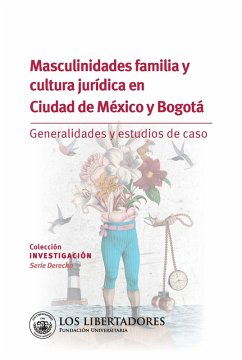 Masculinidades familia y cultura jurídica en ciudad de México y Bogotá. (eBook, PDF) - Rodríguez, Sindy Paola