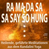 Ra Ma Da Sa Sa Say So Hung - Heilende, geführte Meditationen aus dem Kundalini Yoga (MP3-Download)