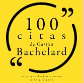 100 citas de Gaston Bachelard (MP3-Download)