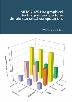 MEM12025 Use graphical techniques and perform simple statistical computations - Blackadder, Warren