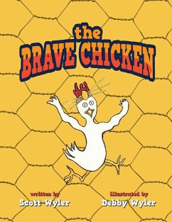 The Brave Chicken - Wyler, Scott