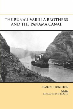 THE BUNAU-VARILLA BROTHERS AND THE PANAMA CANAL - Loizillon, Gabriel J.