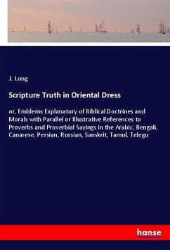 Scripture Truth in Oriental Dress - Long, J.