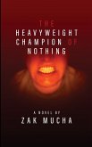 The Heavyweight Champion of Nothing