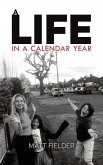 A Life in a Calendar Year