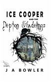 Ice Cooper and the Depton Shadelings