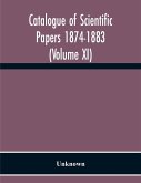 Catalogue Of Scientific Papers 1874-1883 (Volume Xi)