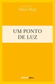 Fauzi Arap - Um ponto de luz (eBook, ePUB) Fauzi Arap - Um ponto de luz (eBook, ePUB)