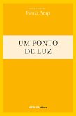 Fauzi Arap - Um ponto de luz (eBook, ePUB)