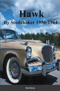 HAWK- By Studebaker 1956-1964 - Narus, Don