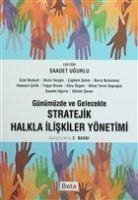 Günümüzde ve Gelecekte Stratejik Halkla Iliskiler Yönetimi - Kolektif