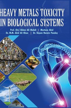 HEAVY METALS TOXICITY IN BIOLOGICAL SYSTEMS - Mahdi, Abbas Ali