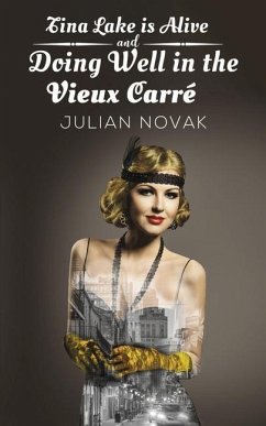 Tina Lake Is Alive and Doing Well in the Vieux Carré - Novak, Julian