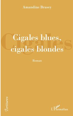 Cigales blues, cigales blondes - Brasey, Amandine