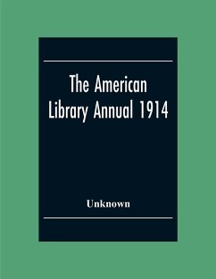 The American Library Annual 1914 - Unknown