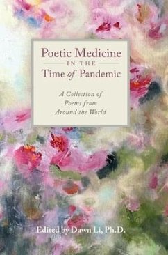 Poetic Medicine in the Time of Pandemic - Li, Dawn H