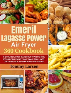 EMERIL LAGASSE POWER AIR FRYER 360 Cookbook - Davis, Ethan; Larsen, Tommy