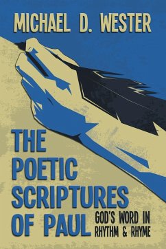 The Poetic Scriptures of Paul - Wester, Michael D