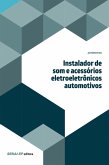 Instalador de som e acessórios eletroeletrônicos automotivos (eBook, ePUB) Instalador de som e acessórios eletroeletrônicos automotivos (eBook, ePUB)