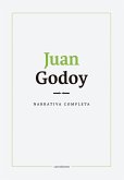 Narrativa completa. Juan Godoy (eBook, ePUB)