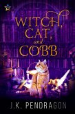 Witch, Cat, and Cobb (eBook, ePUB) Witch, Cat, and Cobb (eBook, ePUB)