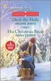 Deck the Halls and His Christmas Bride (eBook, ePUB)