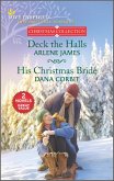 Deck the Halls and His Christmas Bride (eBook, ePUB)