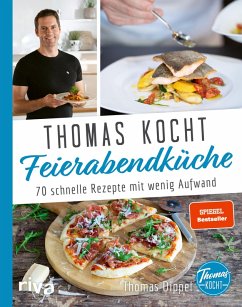 Thomas kocht: Feierabendküche (eBook, PDF) - Dippel, Thomas